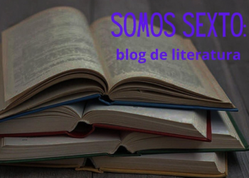 SOMOS SEXTO: blog de literatura
